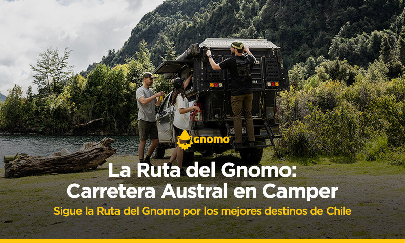 La Ruta del Gnomo: Carretera Austral en Camper